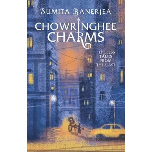 Chowringhee Charms: Timeless Tales from the East - Paperback