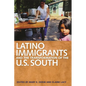 Latino Immigrants and the Transformation of the U.S. South - Paperback