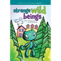 Strange Wild Beings - Hardcover