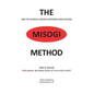 The MISOGI Method: THE Way To Achieve Lasting Happiness and Success - Paperback