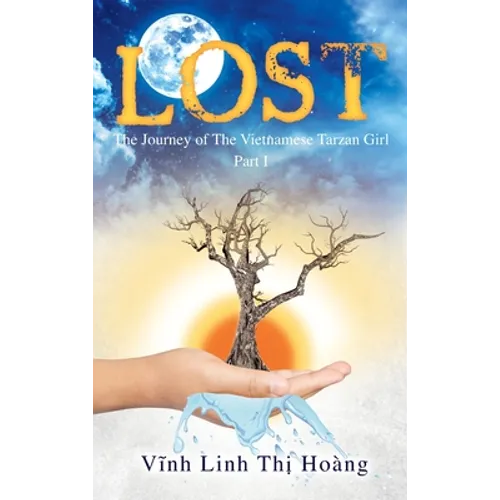 Lost: The Journey of The Vietnamese Tarzan Girl - Part I - Hardcover