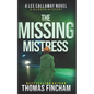 The Missing Mistress: A Private Investigator Mystery Series of Crime and Suspense - Paperback