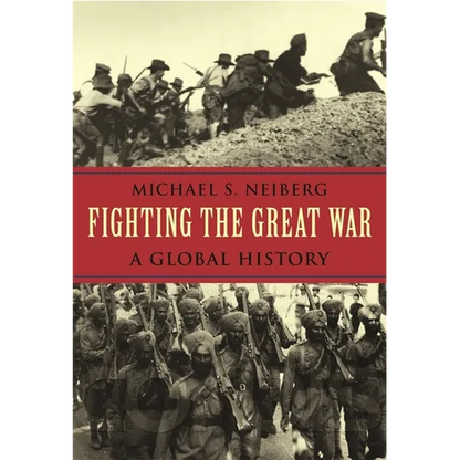 Fighting the Great War: A Global History - Paperback