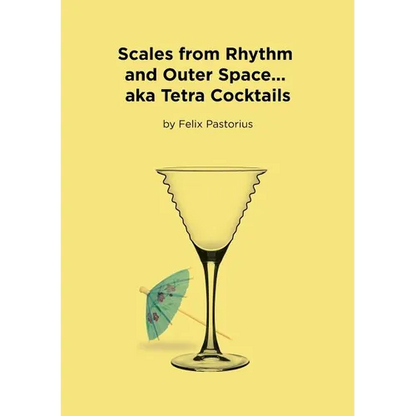 Scales from Rhythm and Outer Space... aka Tetra Cocktails - Paperback