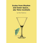 Scales from Rhythm and Outer Space... aka Tetra Cocktails - Paperback