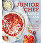 Junior Chef Master Class: 70+ Fresh Recipes & Key Techniques for Cooking Like a Pro - Hardcover
