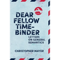 Dear Fellow Time-Binder: Letters on General Semantics - Paperback