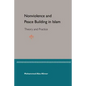 Nonviolence and Peace Building in Islam: Theory and Practice - Paperback