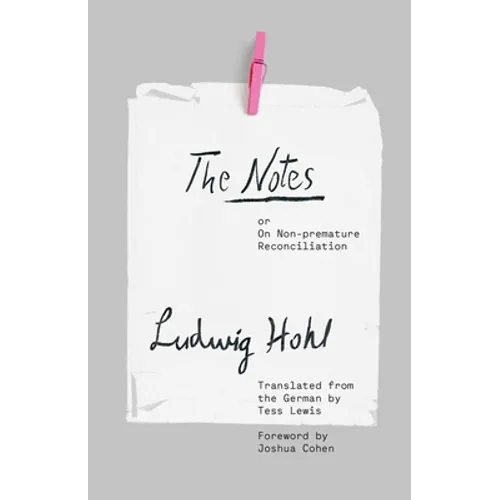The Notes: Or on Non-Premature Reconciliation - Hardcover