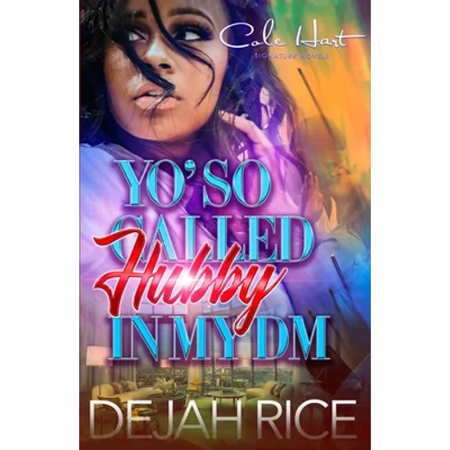 Yo' So Called Hubby In My DM: An Urban Romance - Paperback