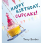 Happy Birthday, Cupcake! - Hardcover