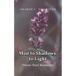 Mist to Shadows, to Light: Three -Part Harmony - Paperback