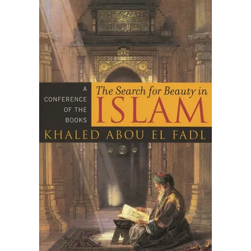 The Search for Beauty in Islam: A Conference of the Books - Paperback