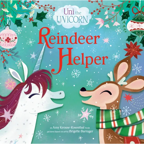 Uni the Unicorn: Reindeer Helper - Hardcover