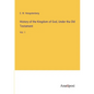 History of the Kingdom of God, Under tha Old Testament: Vol. 1 - Paperback
