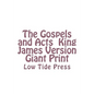 The Gospels and Acts King James Version Giant Print: Low Tide Press - Paperback