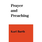 Prayer and Preaching - Hardcover