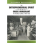 The Entrepreneurial Spirit of the Greek Immigrant in Chicago, Illinois: 1900-1930 - Paperback