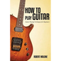 How to Play Guitar - Paperback