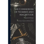 The Connexion of Number and Magnitude: An Attempt to Explain the Fifth Book of Euclid - Hardcover