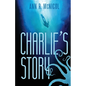 Charlie's Story: First Contact - Paperback