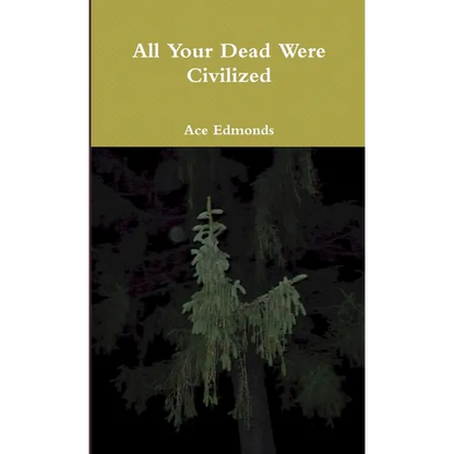 All Your Dead Were Civilized and other misheard lyrics - Paperback