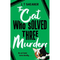 The Cat Who Solved Three Murders: A Cozy Mystery Perfect for Cat Lovers - Hardcover