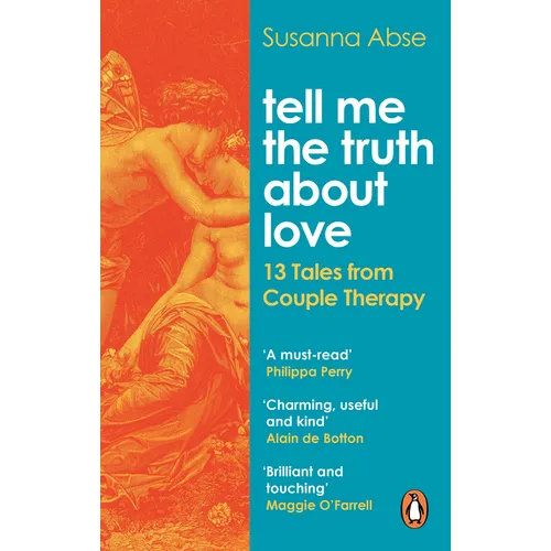 Tell Me the Truth about Love: 13 Tales from the Therapist's Couch - Paperback