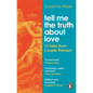 Tell Me the Truth about Love: 13 Tales from the Therapist's Couch - Paperback