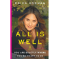 All Is Well: You Are Exactly Where You're Meant to Be - Paperback