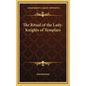 The Ritual of the Lady-Knights of Templars - Hardcover