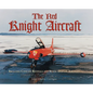 The Red Knight Aircraft: Includes Civilian Revivals and Static Display Aircraft - Hardcover