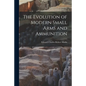 The Evolution of Modern Small Arms and Ammunition - Paperback
