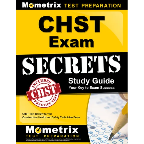 Chst Exam Secrets Study Guide: Chst Test Review for the Construction Health and Safety Technician Exam - Paperback