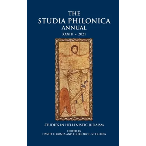 The Studia Philonica Annual XXXIII, 2021: Studies in Hellenistic Judaism - Hardcover