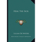 Heal The Sick - Paperback