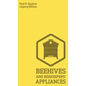 Beehives And Bee Keepers' Appliances (Legacy Edition): A Practical Manual For Handmade Bee Hives, Wax And Honey Extraction Tools, And Traditional Apia - Hardcover