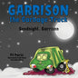 Garrison the Garbage Truck: Goodnight, Garrison - Paperback