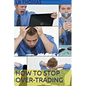 How to Stop Overtrading - Paperback
