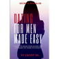 Dating For Men Made Easy - Paperback
