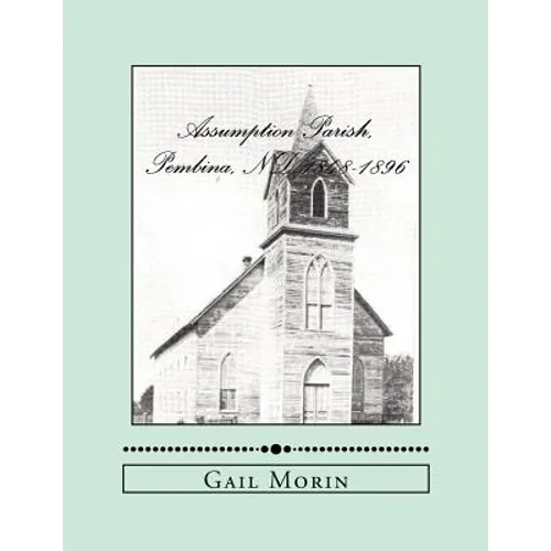Assumption Parish, Pembina, ND 1848-1896 - Paperback