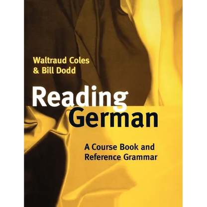Reading German: A Course Book and Reference Grammar - Paperback