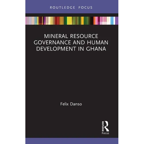 Mineral Resource Governance and Human Development in Ghana - Paperback