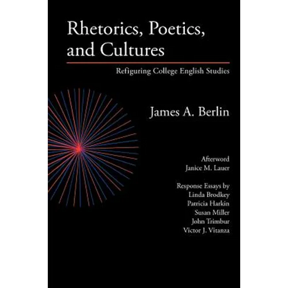Rhetorics, Poetics, and Cultures: Refiguring College English Studies - Paperback