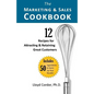 The Marketing & Sales Cookbook: 12 Recipes for Attracting & Retaining Great Customers - Paperback