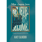 More Lessons from Believe. Change. Become.: Finding Your Soul Connection - Hardcover