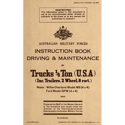 Instruction Book Driving & Maintenance for Trucks 1/4 Ton (USA): Make: Willys Overland Model MB (4x4), Ford Model GPW (4x4) - Paperback
