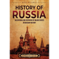 History of Russia: An Enthralling Overview of Major Events in Russian History - Paperback