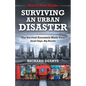 Surviving An Urban Disaster: Quick-Start Survival Guide - Paperback