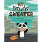 My Panda Sweater - Hardcover